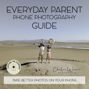 EVERYDAY PARENT - PHONE PHOTOGRAPHY GUIDE